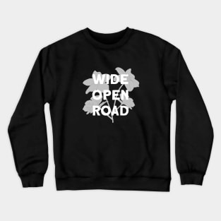 Wide Open Road, grey & white Crewneck Sweatshirt